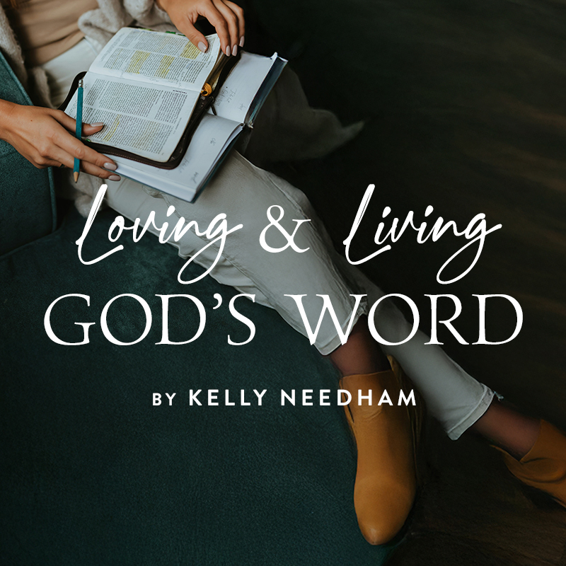 Revive Our Hearts - Loving and Living God’s Word