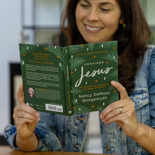 Consider Jesus: Meditations on the Person & Work of Christ