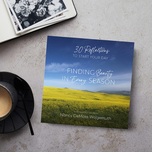 Finding Beauty in Every Season: 30 Reflections to Start Your Day