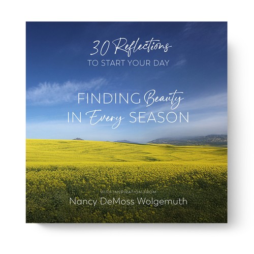 Finding Beauty in Every Season: 30 Reflections to Start Your Day