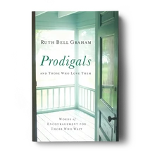 Prodigals and Those Who Love Them