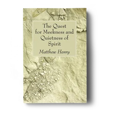 The Quest for Meekness and Quietness of Spirit
