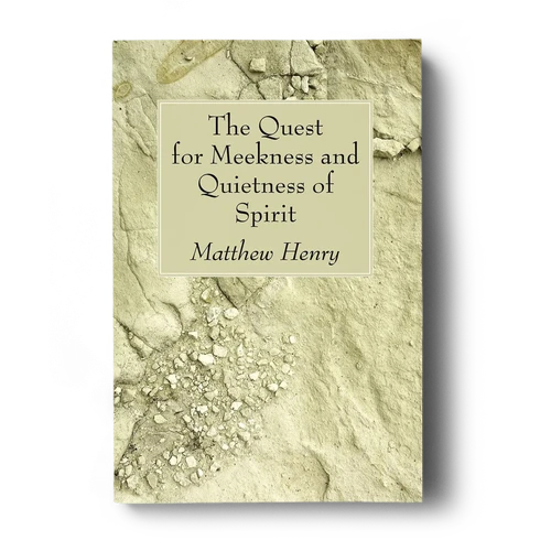 The Quest for Meekness and Quietness of Spirit