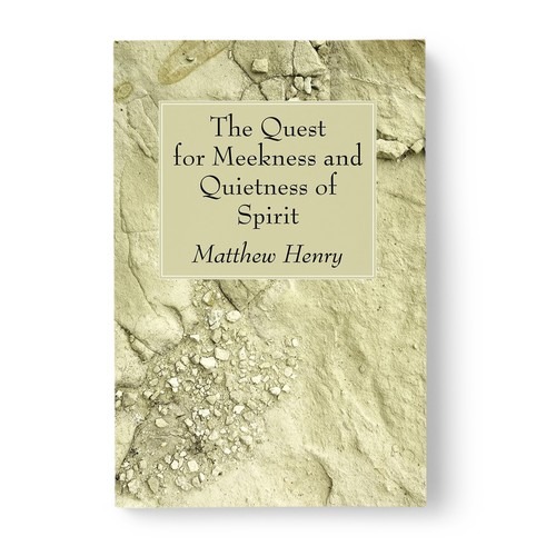 The Quest for Meekness and Quietness of Spirit
