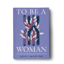To Be a Woman