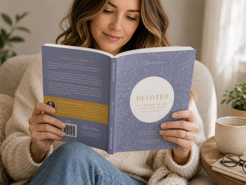 Devoted: Six Women of the Bible Who Said "Yes, Lord!"