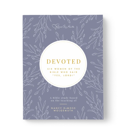 Devoted: Six Women of the Bible Who Said "Yes, Lord!"