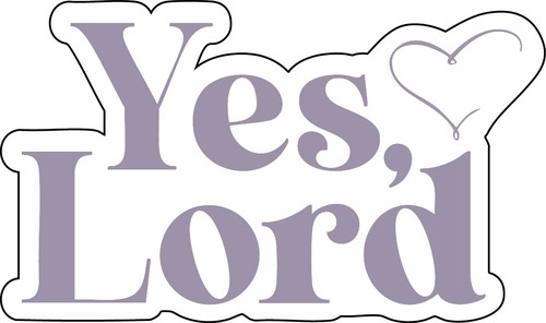 Yes, Lord! Sticker