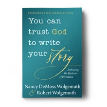 You Can Trust God to Write Your Story