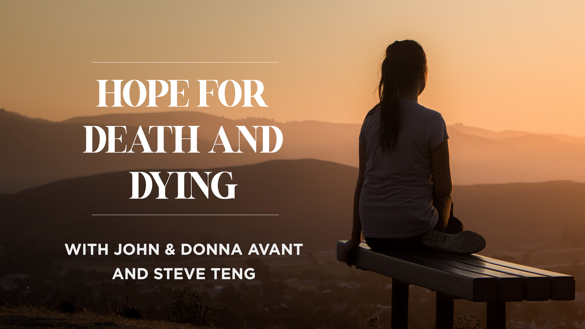 Thumbnail of Hope for Death and Dying, with John & Donna Avant and Steve Teng