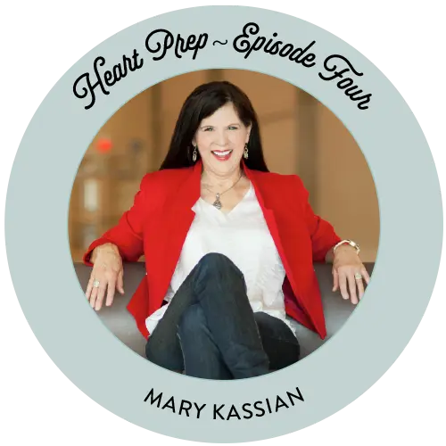 Heart Prep - Episode 4, Mary Kassian