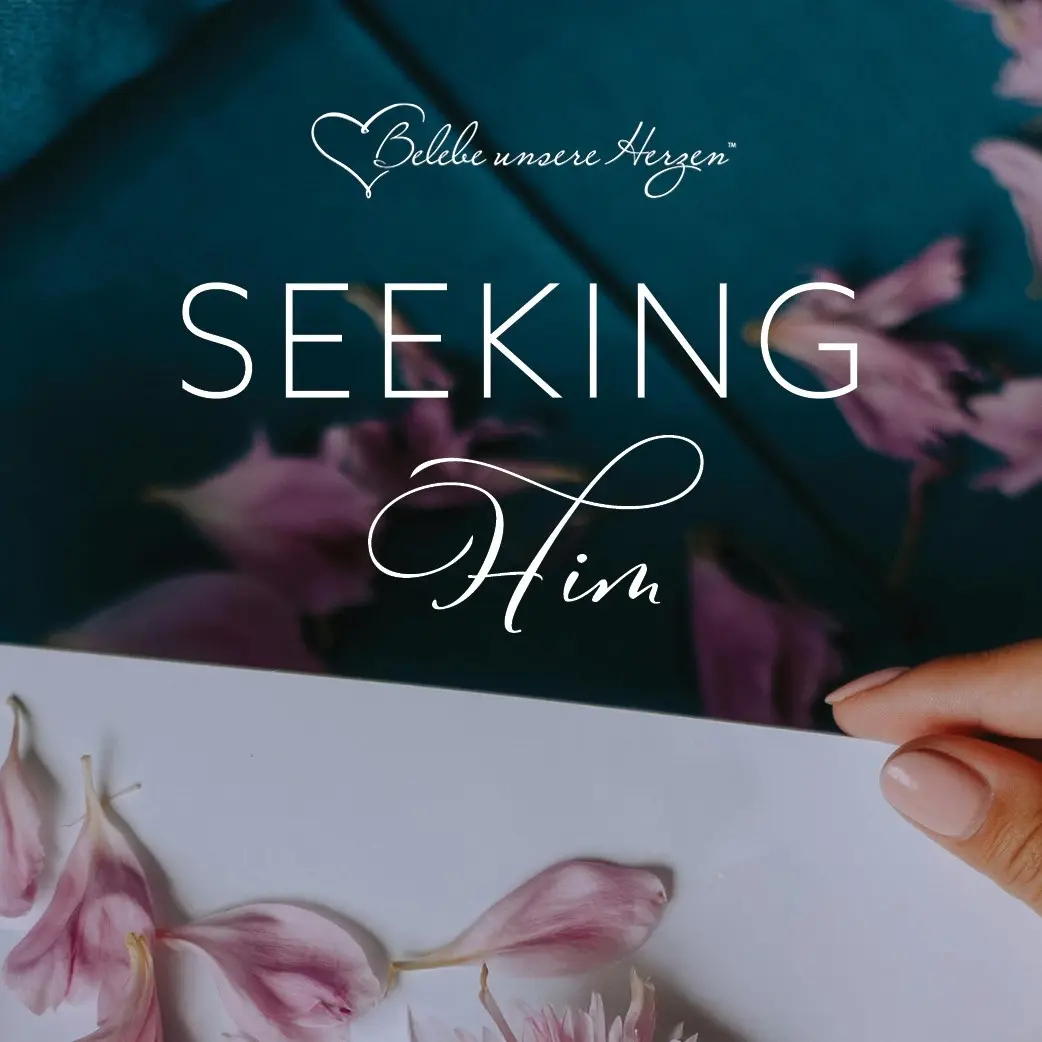 Seeking Him