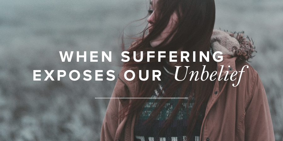 Thumbnail of When Suffering Exposes Our Unbelief