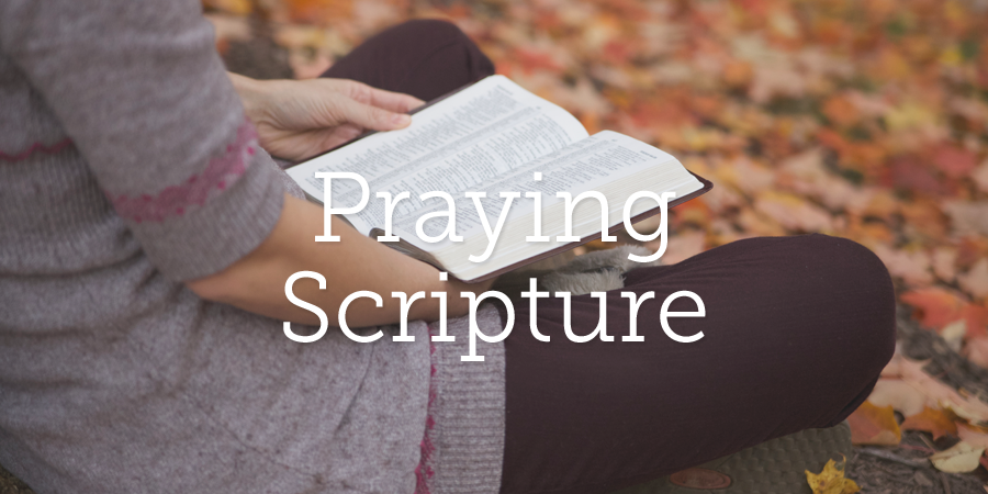 praying-scripture-true-woman-blog-revive-our-hearts