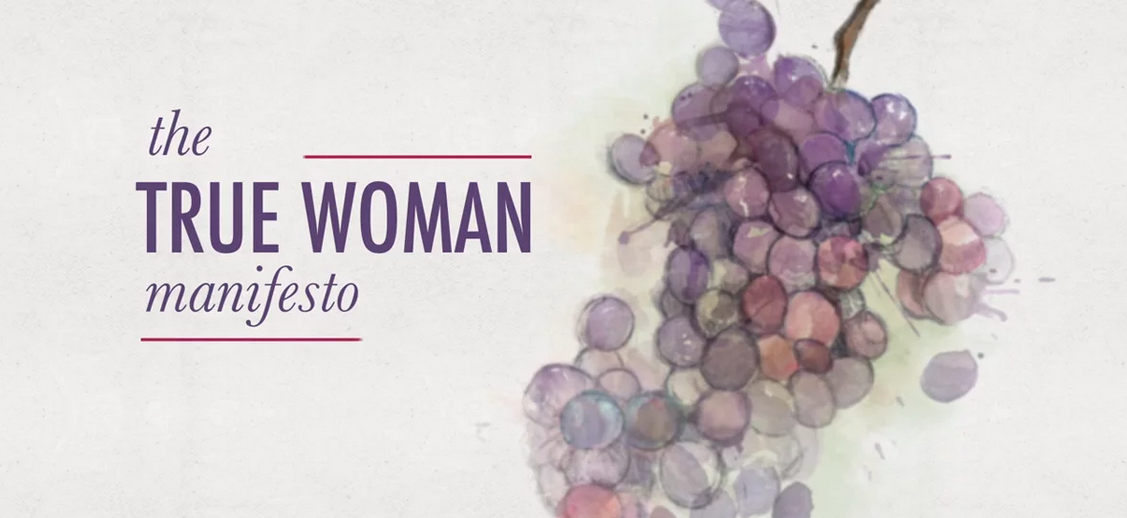 The True Woman Manifesto: What it means to live as a Christian woman.