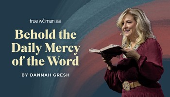 Behold the Daily Mercy of the Word