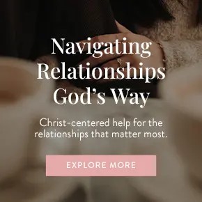 Navigating Relationships God’s Way