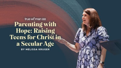 Parenting with Hope: Raising Teens for Christ in a Secular Age