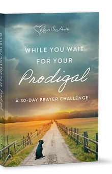 While You Wait for Your Prodigal