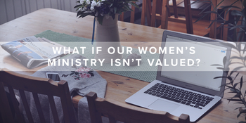 What if Our Women’s Ministry Isn’t Valued? image