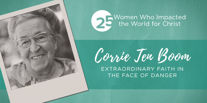 Corrie ten Boom: Extraordinary Faith in the Face of Danger | True Woman