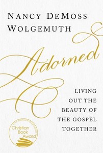 Adorned: Week 14: Instruments of Grace