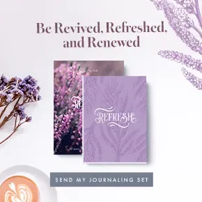 Be Revived, Refreshed, and Renewed