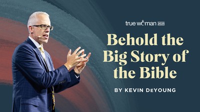 Behold the Big Story of the Bible