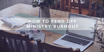 How to Fend Off Ministry Burnout image