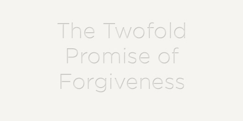The Twofold Promise Of Forgiveness Revive Our Hearts Blog Revive Our Hearts