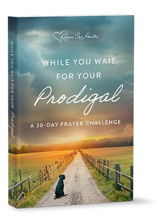 While You Wait for Your Prodigal