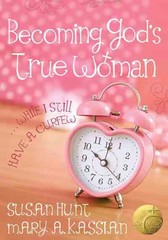 Becoming God's True Woman While I Still Have a Curfew