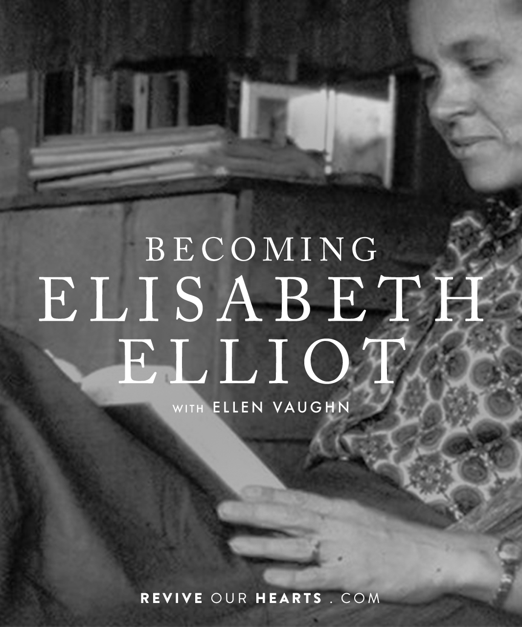 Thumbnail of Becoming Elisabeth Elliot, with Ellen Vaughn